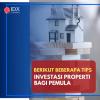 Siapkan Dana Lebih, Berikut Tips Investasi Properti Bagi Pemula