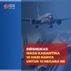 Dipangkas, Masa Karantina 10 Hari Hanya untuk 13 Negara Ini