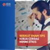 Enam Tips Kerja Cerdas Minim Stres