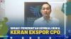 SIMAK! PEMERINTAH KEMBALI BUKA KERAN EKSPOR CPO.(SUMBER : IDX CHANNEL)
