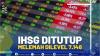 IHSG DITUTUP MELEMAH DILEVEL 7.148, (sumbe : IDX CHANNEL)