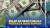 DOLAR AS MASIH TERLALU PERKASA BAGI RUPIAH.(SUMBER : IDX CHANNEL)