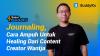 Jangan Asal Sebut, Yuk Pahami Healing dari Content Creator Wantja. (Foto: MNC Media)