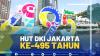 HUT DKI JAKARTA KE-495 TAHUN.(SUMBER : IDX CHANNEL)