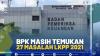 BPK MASIH TEMUKAN 27 MASALAH LKPP 2021.(SUMBER : IDX CHANNEL)