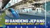 RI GANDENG JEPANG BIKIN KERETA SEMI CEPAT JKT-SBY.(SUMBER : IDX CHANNEL)