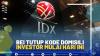 BEI TUTUP KODE DOMISILI INVESTOR MULAI HARI INI,(SUMBER: IDX CHANEL)