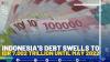 Indonesia's Debt Swells to IDR 7.002 Trillion Until May 2022.(SUMBER : IDX CHANNEL)