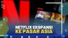 Netflix Ekspansi Ke Pasar Asia,(SUMBER: IDX CHANNEL)