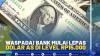 Waspada! Bank Sudah Lepas Dolar AS Rp15.000.(SUMBER : IDX CHANNEL)
