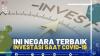 Ini Negara Terbaik Investasi saat Covid-19,(SUMBER: IDX CHANNEL)