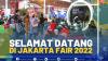 Selamat Datang di Jakarta Fair 2022.(SUMBER : IDX CHANNEL)