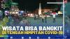 Wisata Bisa Bangkit di Tengah Himpitan Covid-19.(SUMBER : IDX CHANNEL)