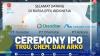 Ceremony IPO TRGU, CHEM, dan ARKO.(SUMBER : IDX CHANNEL)