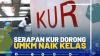 Serapan KUR Dorong UMKM Naik Kelas,(SUMBER: IDX CHANNEL)