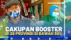 Cakupan Booster di 28 Provinsi di Bawah 30% .(SUMBER : IDX CHANNEL)