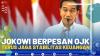 Jokowi Berpesan OJK Terus Jaga Stabilitas Keuangan.(SUMBER : IDX CHANNEL)