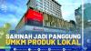 Sarinah Jadi Panggung UMKM Produk Lokal.(SUMBER : IDX CHANNEL)