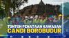 Tonton Penataan Kawasan Candi Borobudur,(SUMBER: IDX CHANNEL)