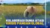 Kolaborasi Dunia Atasi Krisis Pangan Global,(SUMBER: IDX CHANNEL)