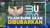 Tujuh BUMN Akan Dibubarkan,(SUMBER: IDX CHANNEL)