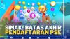 Simak! Batas Akhir Pendaftaran PSE.(SUMBER : IDX CHANNEL)