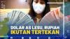 Dolar AS Lesu, Rupiah Ikutan Tertekan,(SUMBER: IDX CHANNEL)