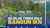 Gejolak Tunda Dulu IKN,(SUMBER: IDX CHANNEL)