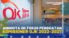 Anggota DK Fokus Penguatan Komisioner OJK 2022-2027.(SUMBER : IDX CHANNEL)