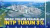 Simak! Volume Penjualan INTP Turun 3%.(SUMBER : IDX CHANNEL)