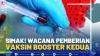 Simak! Wacana Pemberian Vaksin Booster Kedua.(SUMBER : IDX CHANNEL)