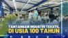 Tantangan Industri Tekstil di Usia 100 Tahun,(SUMBER: IDX CHANNEL)