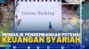 Mengulik Pengembangan Potensi Keuangan Syariah.(SUMBER : IDX CHANNEL)