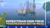 Kementerian ESDM Fokus Pengembangan Sektor Migas,(SUMBER: IDX CHANNEL)