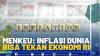 Menkeu: Inflasi Dunia Bisa Tekan Ekonomi RI.(SUMBER : IDX CHANNEL)