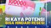 RI Kaya Potensi, Bisa Hindari Resesi.(SUMBER : IDX CHANNEL)