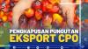  Penghapusan Pungutan Eksport CPO,(SUMBER: IDX CHANNEL)