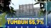 Mantap! Penerimaan Pajak Tumbuh 55,7%,(SUMBER: IDX CHANNEL)
