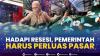 Hadapi Resesi, Pemerintah Harus Perluas Pasar,(Sumber: IDX CHANNEL)
