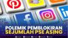 Polemik Pemblokiran Sejumlah PSE Asing.(SUMBER : IDX CHANNEL)
