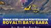 Simak Kebijakan Penyesuaian Royalti Batu Bara,(Sumber: IDX CHANNEL)