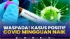 Waspada! Kasus Positif Covid Mingguan Naik.(SUMBER : IDX CHANNEL)