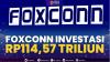 Foxconn Investasi Rp114,57 Triliun.(SUMBER : IDX CHANNEL)