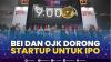 BEI dan OJK Dorong Startup untuk IPO,(Sumber: IDX CHANNEL)