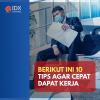 Tips Agar Cepat Dapat Kerja.