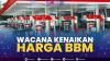 Wacana Kenaikan Harga BBM,(Summber: IDX CHANNEL)