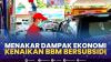 Menakar Dampak Ekonomi Kenaikan BBM Bersubsidi,(Sumber: IDX CHANNEL)