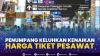 Penumpang Keluhkan Kenaikan Harga Tiket Pesawat,(Sumber: IDX CHANNEL)
