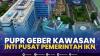 PUPR Geber Kawasan Inti Pusat Pemerintah IKN,(Sumber: IDX CHANNEL)