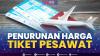 Penurunan Harga Tiket Pesawat,(Sumber: IDX CHANNEL)